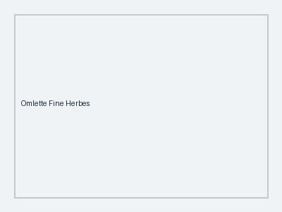 Omlette Fine Herbes